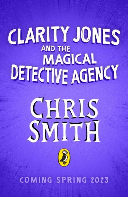 Cover for Chris Smith · Clarity Jones and the Magical Detective Agency (Paperback Bog) (2023)