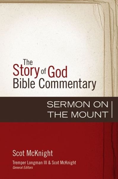 Cover for Scot McKnight · Sermon on the Mount - The Story of God Bible Commentary (Hardcover Book) (2013)