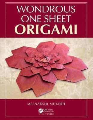 Cover for Meenakshi Mukerji · Wondrous One Sheet Origami - AK Peters / CRC Recreational Mathematics Series (Hardcover Book) (2019)