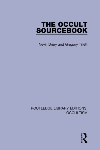 Cover for Nevill Drury · The Occult Sourcebook - Routledge Library Editions: Occultism (Hardcover Book) (2019)