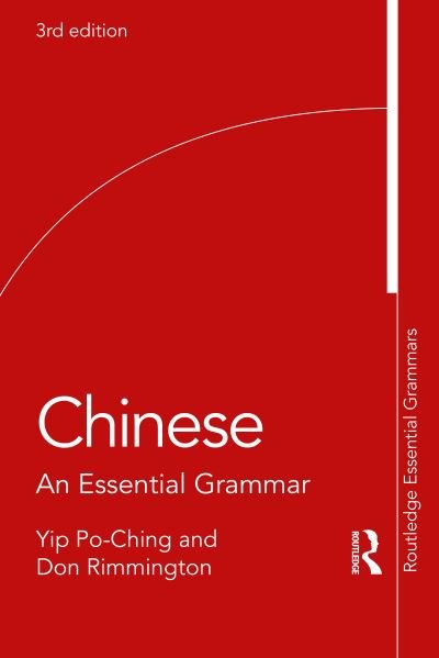 Chinese: An Essential Grammar - Routledge Essential Grammars - Po-Ching, Yip (University of Leeds, UK) - Boeken - Taylor & Francis Ltd - 9780367480134 - 31 maart 2021