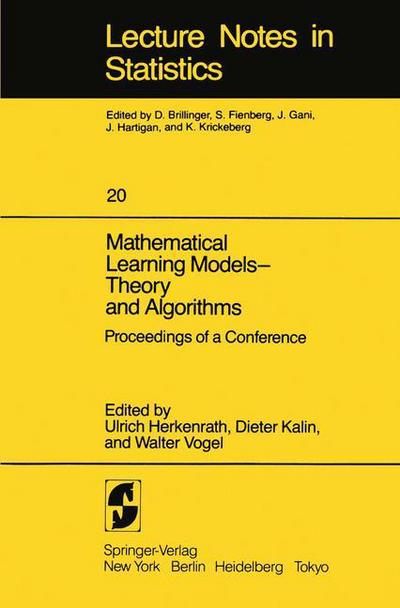 Mathematical Learning Models - Theory and Algorithms: Proceedings of a Conference - Lecture Notes in Statistics - U Herkenrath - Libros - Springer-Verlag New York Inc. - 9780387909134 - 27 de septiembre de 1983