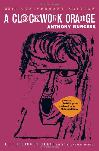 Cover for Anthony Burgess · Clockwork Orange 50th Anniversary Edition (Bok) [Restored Text edition] (2012)