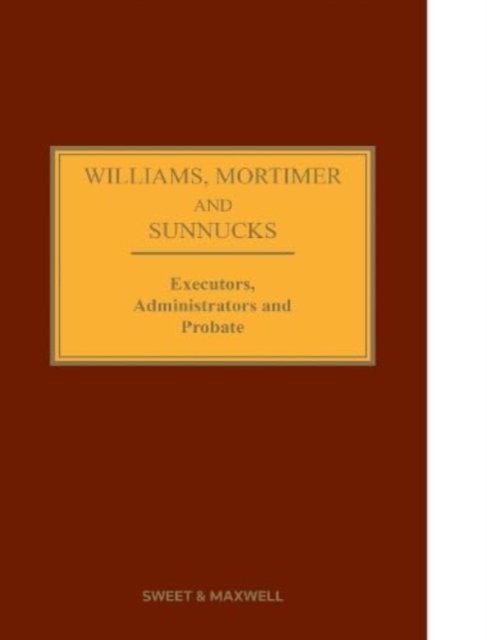 Cover for Williams, Mortimer &amp; Sunnucks - Executors, Administrators and Probate (Hardcover Book) (2023)