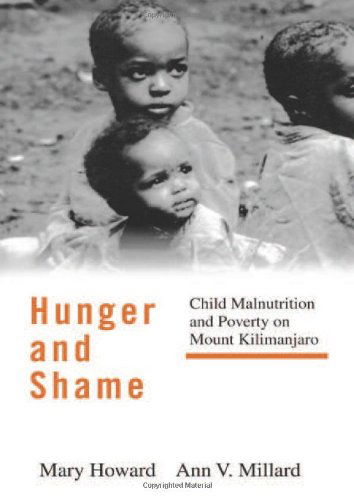 Cover for Mary Howard · Hunger and Shame: Child Malnutrition and Poverty on Mount Kilimanjaro (Hardcover Book) (1997)