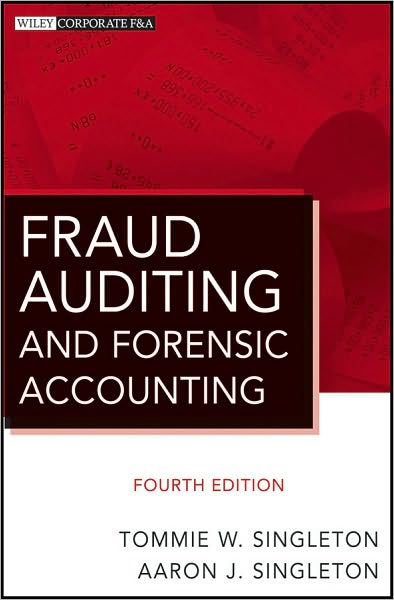 Cover for Singleton, Tommie W. (University of North  Alabama) · Fraud Auditing and Forensic Accounting - Wiley Corporate F&amp;A (Hardcover Book) (2010)