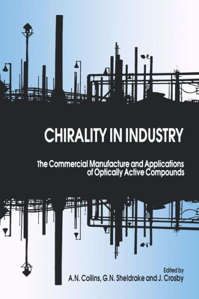 Cover for Collins · Chirality in Industry: The Commercial Manufacture and Applications of Optically Active Compounds (Paperback Book) (1995)