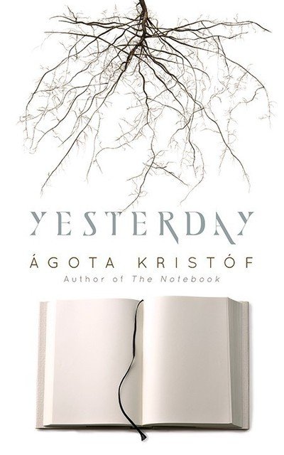 Cover for Agota Kristof · Yesterday (Paperback Book) (2019)