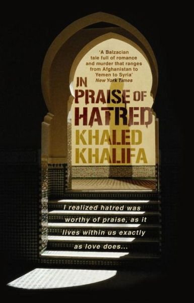 Cover for Khaled Khalifa · In Praise of Hatred (Paperback Book) (2013)