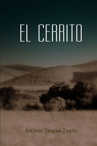 Cover for Anthony Ziegler · Cerrito (Book) (2009)