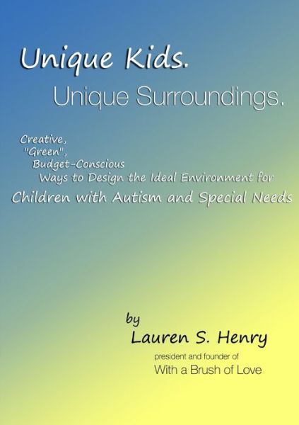 Cover for Lauren S. Henry · Unique Kids. Unique Surroundings (Book) (2009)