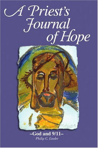 Cover for Philip Linder · A Priest's Journal of Hope: ?god and 9/11? (Paperback Book) (2004)