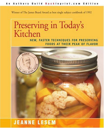 Cover for Jeanne Lesem · Preserving in Today's Kitchen: New, Faster Techniques for Preserving Foods at Their Peak of Flavor (Paperback Book) (2006)