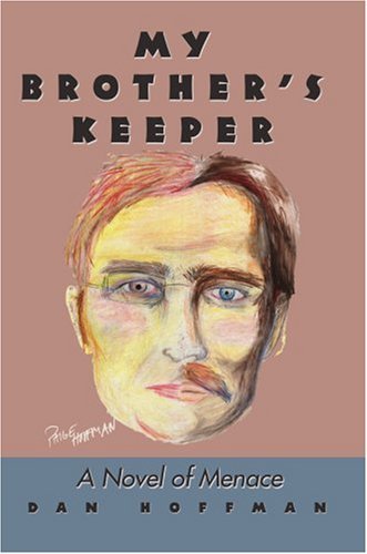Cover for Dan Hoffman · My Brother's Keeper: a Novel of Menace (Paperback Book) (2008)