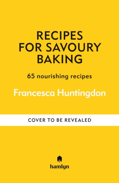 Cover for Hamlyn · Recipes for Savoury Baking: 65 nourishing recipes (Hardcover Book) (2026)