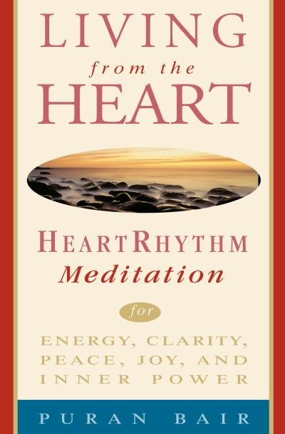 Cover for Puran Khan Bair · Living from the Heart: Heart Rhythm Meditation for Energy, Clarity, Peace, Joy, and Inner Power (Taschenbuch) (1998)