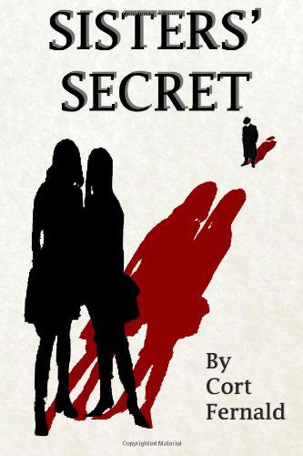 Cover for Cort Fernald · Sisters' Secret (Paperback Book) (2014)