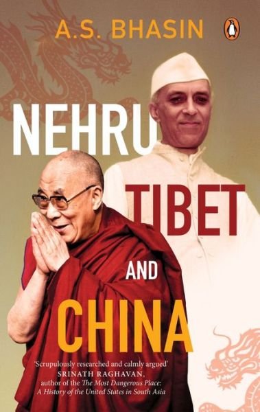 Cover for Avtar Singh Bhasin · Nehru, Tibet and China (Innbunden bok) (2021)