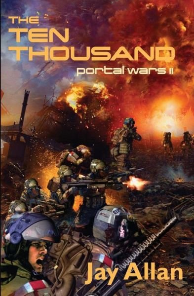 Cover for Jay Allan · The Ten Thousand: Portal Wars II (Volume 2) (Taschenbuch) (2014)