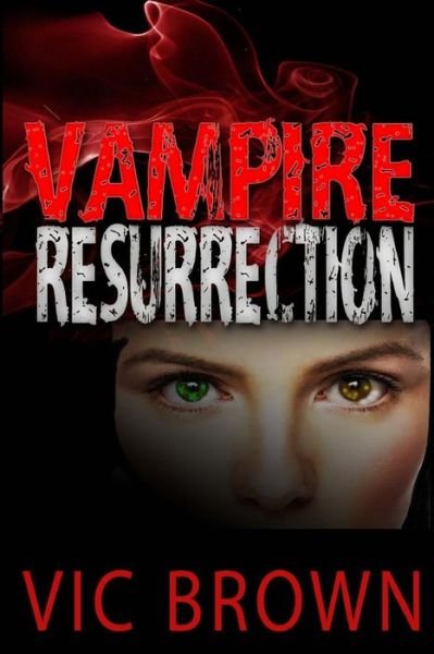 Cover for Vic Brown · Vampire Resurrection (Pocketbok) (2015)