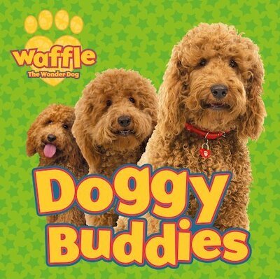 Doggy Buddies - Waffle the Wonder Dog - Scholastic - Livros - Scholastic - 9780702300134 - 6 de fevereiro de 2020