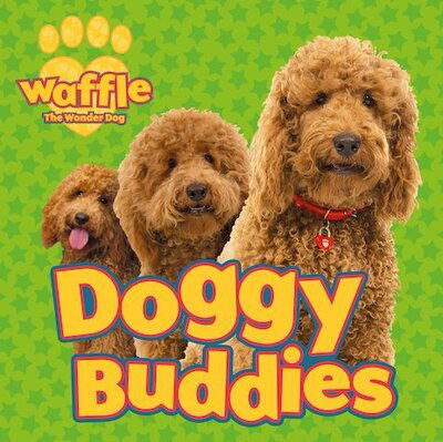 Doggy Buddies - Waffle the Wonder Dog - Scholastic - Books - Scholastic - 9780702300134 - February 6, 2020