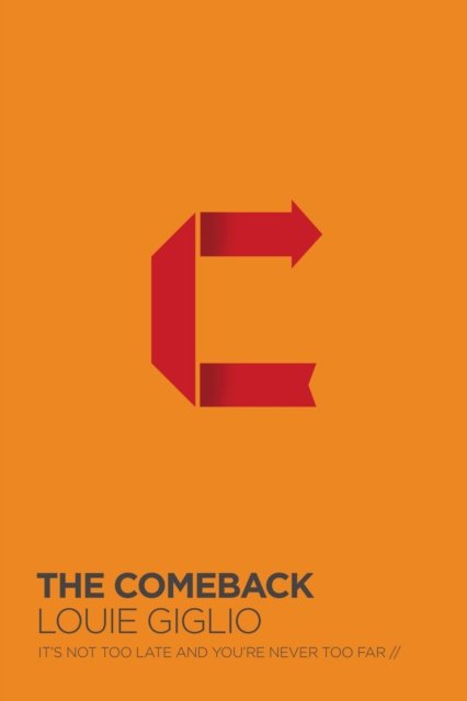 Cover for Louie Giglio · The Comeback It's Not Too Late and You're Never Too Far (Paperback Book) (2017)