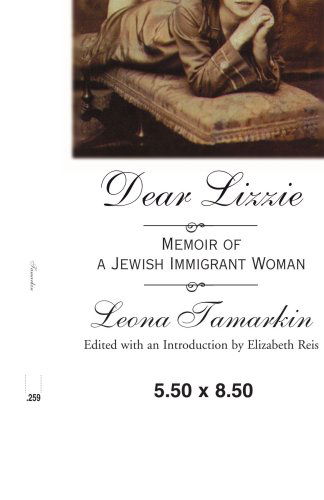 Cover for Leona Tamarkin · Dear Lizzie: Memoir of a Jewish Immigrant Woman (Paperback Book) [1st edition] (2000)