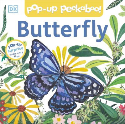 Pop-Up Peekaboo! Butterfly - Dk - Muu - Dorling Kindersley Publishing, Incorpora - 9780744050134 - tiistai 19. huhtikuuta 2022