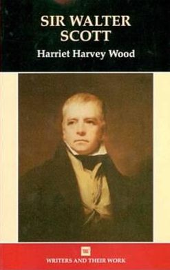 Cover for Harriet Harvey Wood · Sir Walter Scott (Paperback Book) [New Ed edition] (2006)