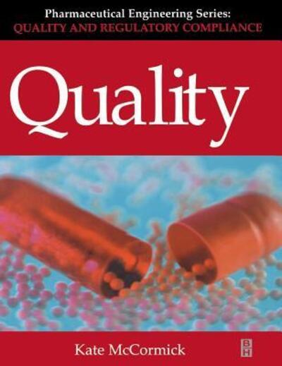 Cover for McCormick, Kate (Consultant, Heathside Information Services Limited, Kent, UK) · Quality (Pharmaceutical Engineering Series) - Pharmaceutical Engineering (Hardcover Book) (2002)