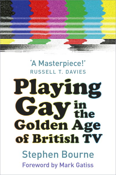 Cover for Stephen Bourne · Playing Gay in the Golden Age of British TV (Taschenbuch) (2019)