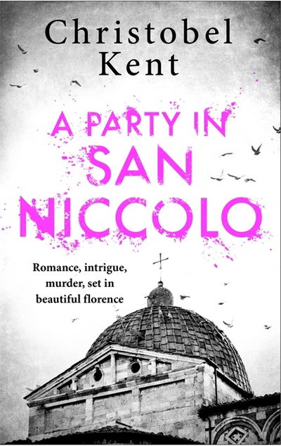 Cover for Christobel Kent · A Party in San Niccolo (Paperback Book) (2018)