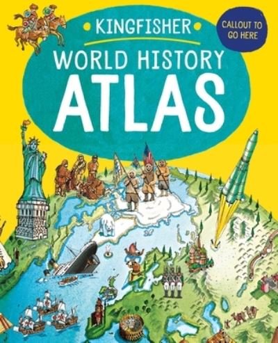 Cover for Simon Adams · The Kingfisher World History Atlas: An epic journey through human history from ancient times to the present day - Kingfisher Atlas (Taschenbuch) (2022)