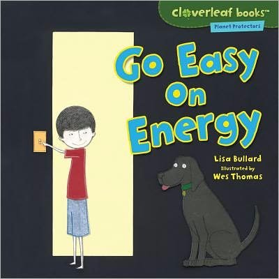 Cover for Lisa Bullard · Go Easy on Energy (Cloverleaf Books - Planet Protectors) (Pocketbok) (2011)