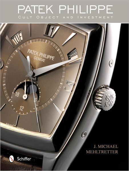 Cover for J. Michael Mehltretter · Patek Philippe: Cult Object and Investment (Hardcover Book) (2012)