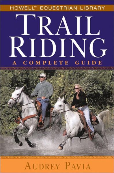 Trail Riding - Audrey Pavia - Kirjat - Turner Publishing Company - 9780764579134 - maanantai 1. elokuuta 2005