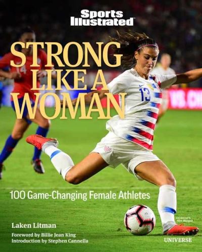 Cover for Laken Litman · Strong Like a Woman: 100 Game-changing Female Athletes (Inbunden Bok) (2024)