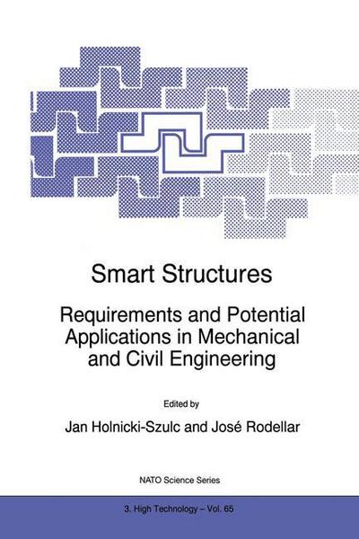 Cover for Jan Holnicki-szulc · Smart Structures: Requirements and Potential Applications in Mechanical and Civil Engineering - Nato Science Partnership Subseries: 3 (Pocketbok) [Softcover reprint of the original 1st ed. 1999 edition] (1999)