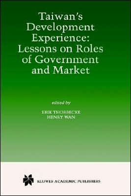 Cover for Erik Thorbecke · Taiwan's Development Experience: Lessons on Roles of Government and Market (Gebundenes Buch) [1999 edition] (1999)