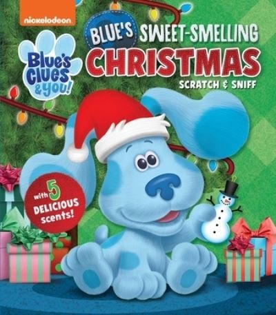 Cover for Editors of Studio Fun International · Nickelodeon Blue's Clues &amp; You!: Blue's Sweet Smelling Christmas - Scratch and Sniff (Tavlebog) (2021)