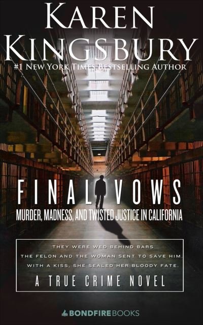 Cover for Karen Kingsbury · Final Vows: Murder, Madness, and Twisted Justice in California (Paperback Book) (2022)