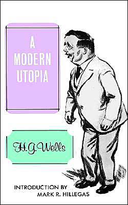 A Modern Utopia - H. G. Wells - Książki - University of Nebraska Press - 9780803252134 - 1 października 1967