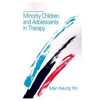 Cover for Man Keung Ho · Minority Children and Adolescents in Therapy (Taschenbuch) (1992)