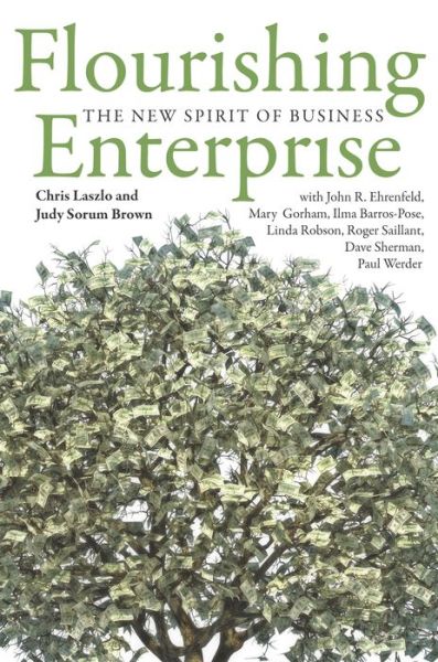 Flourishing Enterprise: The New Spirit of Business - Chris Laszlo - Książki - Stanford University Press - 9780804789134 - 27 sierpnia 2014