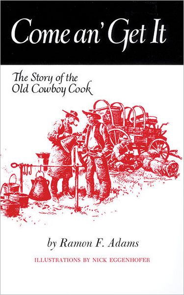 Cover for Ramon F. Adams · Come An' Get It: The Story of the Old Cowboy Cook (Paperback Book) (1972)