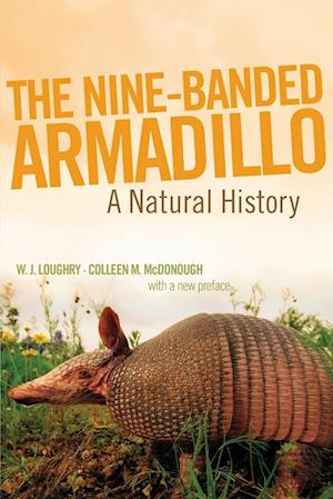 Cover for W.J. Loughry · The Nine-Banded Armadillo Volume 11 : A Natural History (Paperback Book) (2024)