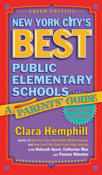 Cover for Clara Hemphill · New York City's Best Public Elementary Schools: A Parent's Guide (Paperback Book) [3 Revised edition] (2005)