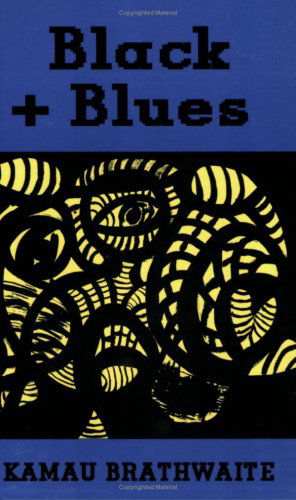 Cover for Kamau Brathwaite · Black + Blues (New Directions Paperbook) (Paperback Book) [Rev Sub edition] (1995)