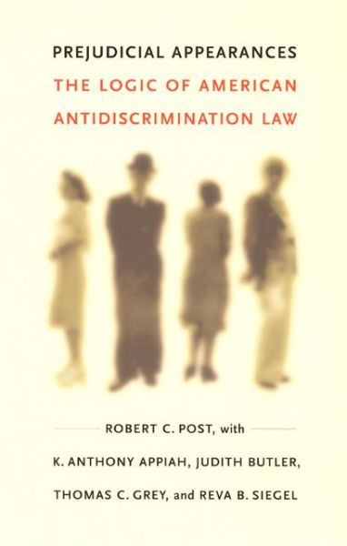 Cover for Robert C. Post · Prejudicial Appearances: The Logic of American Antidiscrimination Law (Paperback Book) (2001)